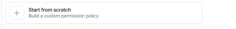 The "Start from scratch" custom permission policy option